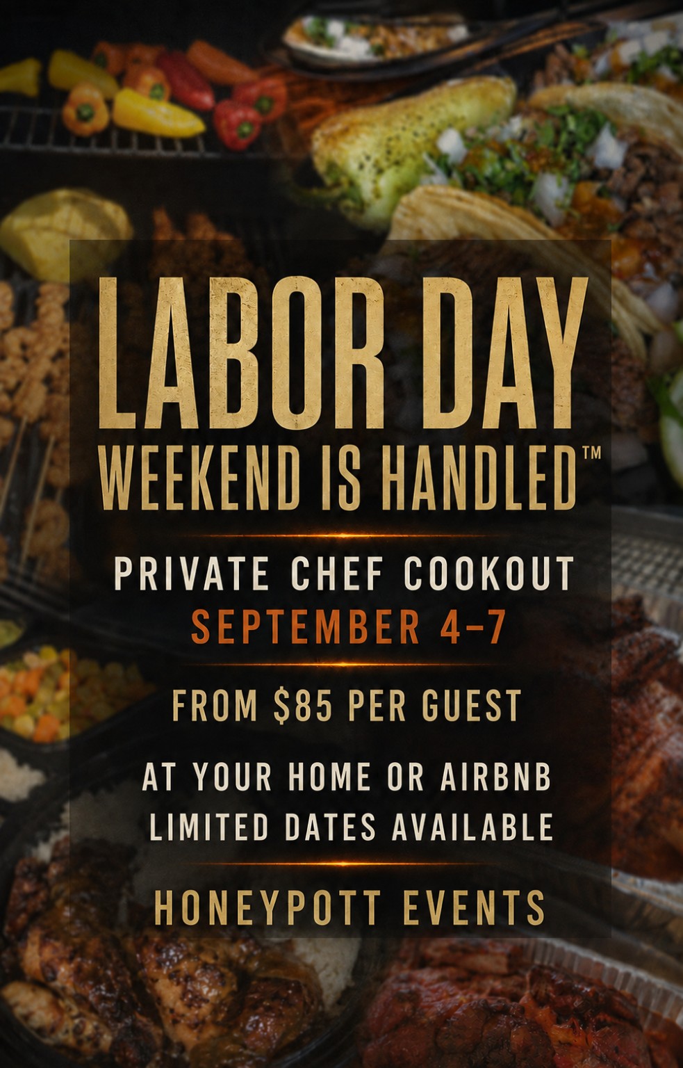Labor Day Weekend Is Handled — Private Chef Cookout, September 4–7, from $85 per guest, HoneyPott Events